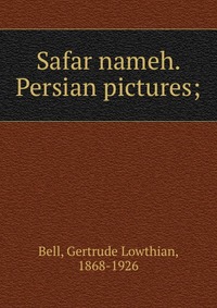 Safar nameh. Persian pictures;