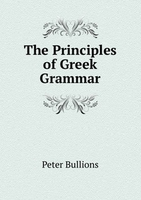 The Principles of Greek Grammar