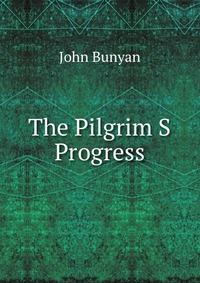 The Pilgrim S Progress