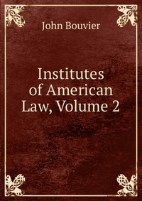 Institutes of American Law, Volume 2