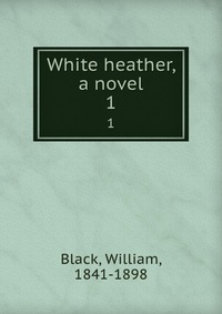 White heather, a novel