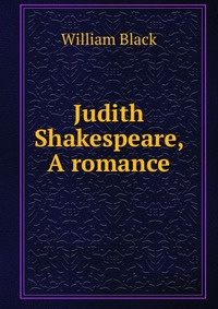 Judith Shakespeare, A romance