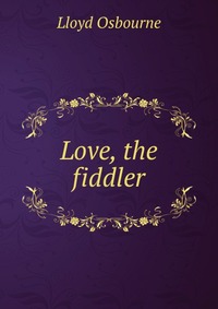 Love, the fiddler