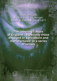 The laboring classes of England