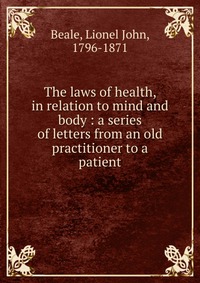 The laws of health, in relation to mind and body