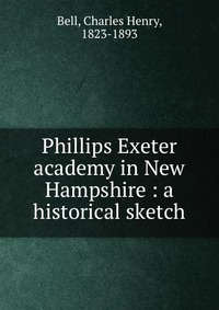 Phillips Exeter academy in New Hampshire