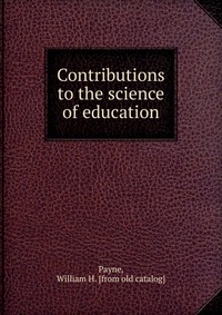 Contributions to the science of education