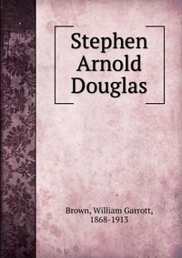 Stephen Arnold Douglas