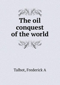 The oil conquest of the world