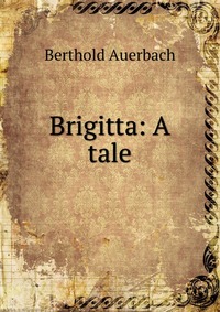 Brigitta: A tale