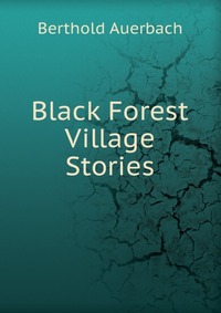 Black Forest Village Stories