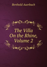 The Villa On the Rhine, Volume 2