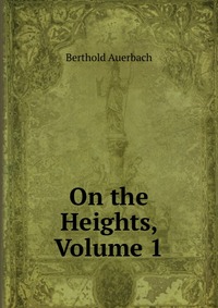 On the Heights, Volume 1