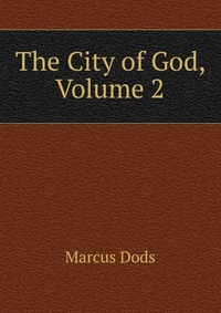 The City of God, Volume 2