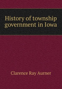 History of township government in Iowa