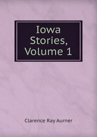 Iowa Stories, Volume 1