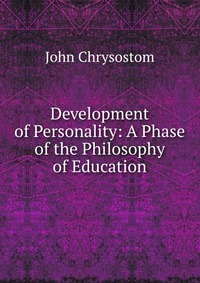 Development of Personality: A Phase of the Philosophy of Education