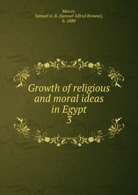 Growth of religious and moral ideas in Egypt