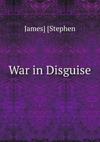 War in Disguise