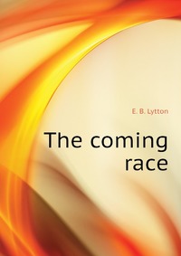 The coming race