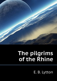 The pilgrims of the Rhine