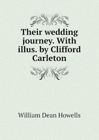 Their wedding journey. With illus. by Clifford Carleton