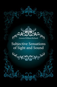 Subjective Sensations of Sight and Sound