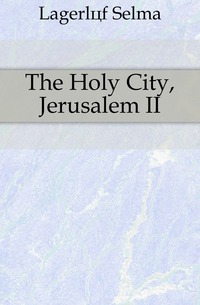 The Holy City, Jerusalem II