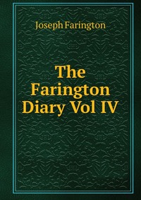 The Farington Diary Vol IV