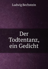 Der Todtentanz, ein Gedicht