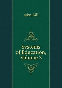 Systems of Education, Volume 3