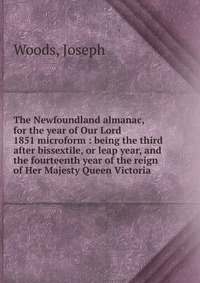 The Newfoundland almanac, for the year of Our Lord 1851 microform