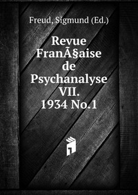 Revue Frana§aise de Psychanalyse VII. 1934 No.1