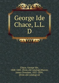 George Ide Chace, L.L.D