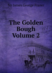 The Golden Bough Volume 2