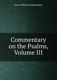 Commentary on the Psalms, Volume III