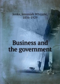 Business and the government