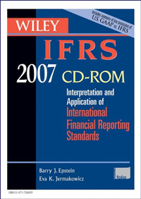 Wiley IFRS 2007: Interpretation and Application. of International Financial Reporting Standards, Book & CD-ROM Set