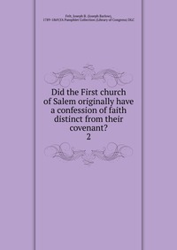 Did the First church of Salem originally have a confession of faith distinct from their covenant?