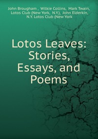 Lotos Leaves: Stories, Essays, and Poems