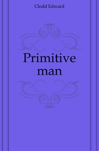 Primitive man