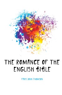 The romance of the English Bible