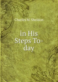 in His Steps To-day