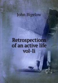 Retrospections of an active life vol-Ii