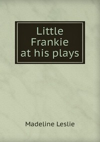 Little Frankie at his plays