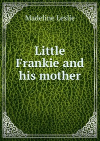 Little Frankie and his mother