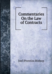 Commentaries On the Law of Contracts