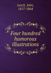 Four hundred humorous illustrations