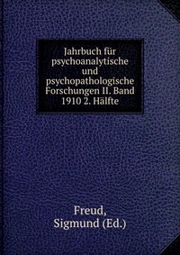 Jahrbuch fur psychoanalytische und psychopathologische Forschungen II. Band 1910 2. Halfte