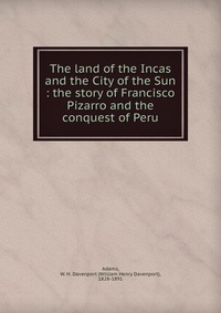 The land of the Incas and the City of the Sun